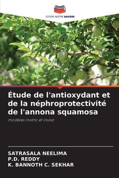 portada Étude de l'antioxydant et de la néphroprotectivité de l'annona squamosa (en Francés)