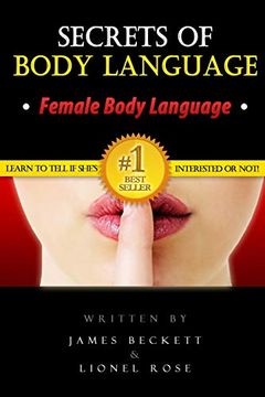 portada Body Language: Secrets of Body Language - Female Body Language. Learn to Tell if She's Interested or Not! (en Inglés)