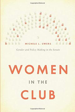 Libro Women in the Club: Gender and Policy Making in the Senate (libro en  Inglés), Michele L. Swers, ISBN 9780226022826. Comprar en Buscalibre