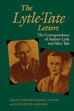 portada the lytle-tate letters: the correspondence of andrew lytle and allen tate (in English)