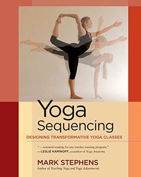 portada Yoga Sequencing: Designing Transformative Yoga Classes (en Inglés)