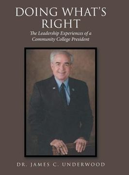 portada Doing What'S Right: The Leadership Experiences of a Community College President (en Inglés)