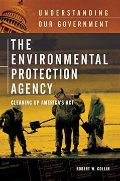 portada The Environmental Protection Agency: Cleaning up America's act (Understanding our Government) (en Inglés)