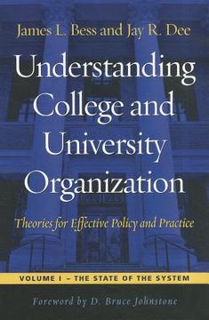 portada understanding college and university organization, volume i: theories for effective policy and practice: the state of the system (in English)