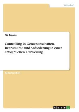 portada Controlling in Genossenschaften. Instrumente und Anforderungen einer erfolgreichen Etablierung (en Alemán)