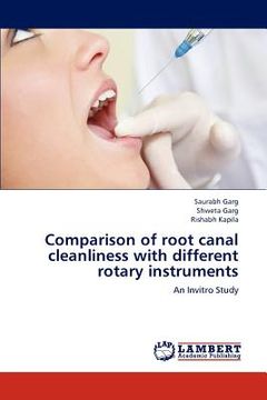 portada comparison of root canal cleanliness with different rotary instruments (en Inglés)