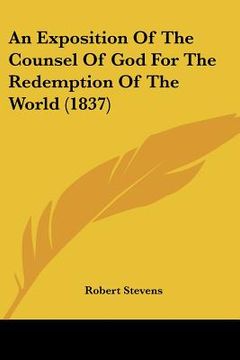 portada an exposition of the counsel of god for the redemption of the world (1837) (en Inglés)