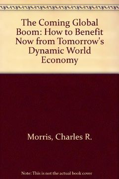 portada The Coming Global Boom: How to Benefit now From Tomorrow's Dynamic World Economy (en Inglés)