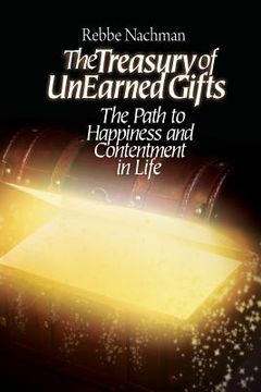 portada The Treasury of Unearned Gifts: Rebbe Nachman's Path to Happiness and Contentment in Life