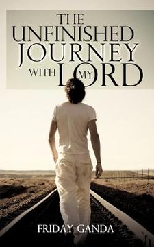 portada the unfinished journey with my lord (en Inglés)