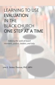 portada Learning to Use Evaluation in the Black Church One Step at a Time (en Inglés)