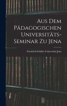 portada Aus dem Pädagogischen Universitäts-Seminar zu Jena (en Inglés)