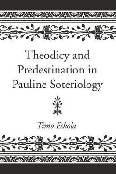 portada Theodicy and Predestination in Pauline Soteriology (Wissenschaftliche Untersuchengen zum Neuen Testament: 2. Reihe) (en Inglés)