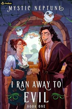 portada I ran Away to Evil: A Cozy Litrpg Rom-Com (i ran Away to Evil, 1) (en Inglés)