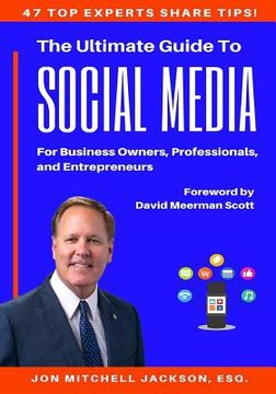 portada The Ultimate Guide to Social Media for Business Owners, Professionals and Entrepreneurs (en Inglés)