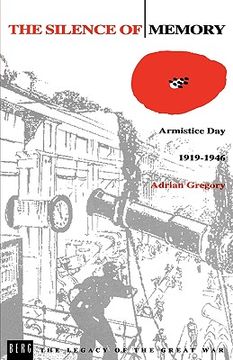 portada silence of memory: armistice day,1919-46 (legacy of the great war s.) (en Inglés)