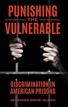 portada Punishing the Vulnerable: Discrimination in American Prisons (en Inglés)