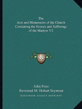 portada the acts and monuments of the church containing the history and sufferings of the martyrs v2