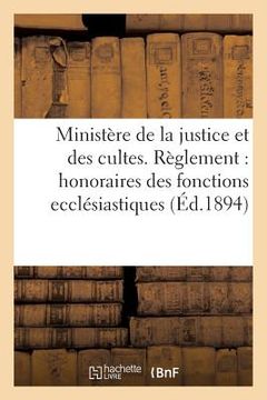 portada Ministère de la Justice Et Des Cultes. Règlement Pour Les Honoraires Des Fonctions Ecclésiastiques (en Francés)