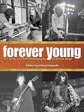 portada Forever Young: The Rock and Roll Photography of Chuck Boyd 