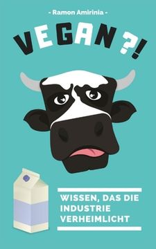 portada Vegan - Wissen, das die Industrie verheimlicht (in German)