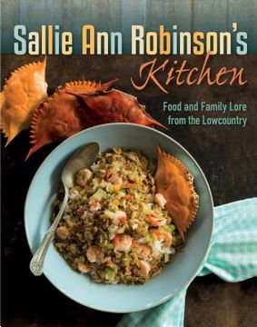 portada Sallie ann Robinson's Kitchen: Food and Family Lore From the Lowcountry