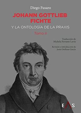 portada Johann Gottlieb Fichte y la Ontologia de la Praxis (in Spanish)