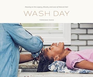 portada Wash Day: Passing on the Legacy, Rituals, and Love of Natural Hair (in English)