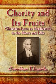 portada Charity and its Fruits: Christian Love as Manifested in the Heart and Life 