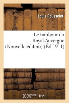 portada Le Tambour Du Royal-Auvergne Nouvelle Édition (en Francés)