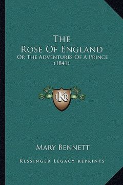 portada the rose of england: or the adventures of a prince (1841) (in English)