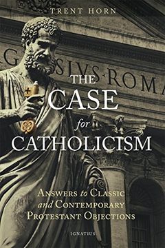 portada The Case for Catholicism: Why We Believe Anything At All