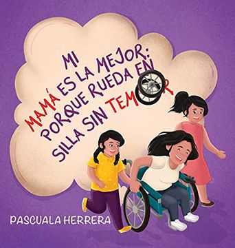 portada Mi Mamá es la Mejor Porque Rueda en su Silla sin Temor. (in Spanish)