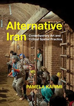 portada Alternative Iran: Contemporary art and Critical Spatial Practice (en Inglés)
