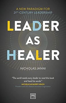 portada Leader as Healer: A new Paradigm for 21St-Century Leadership (en Inglés)