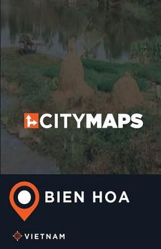 portada City Maps Bien Hoa Vietnam (en Inglés)