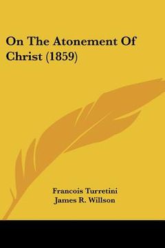 portada on the atonement of christ (1859) (en Inglés)