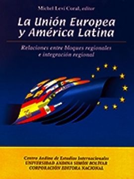 portada La Unión Europea y América Latina: relaciones entre bloques regionales e integración regional