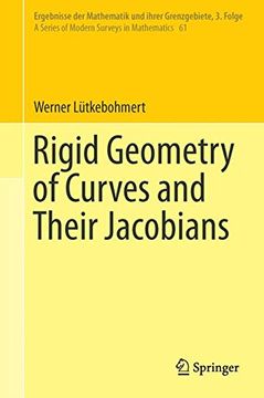 portada Rigid Geometry of Curves and Their Jacobians (Ergebnisse der Mathematik und Ihrer Grenzgebiete. 3. Folge 