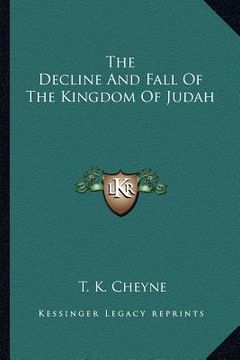 portada the decline and fall of the kingdom of judah