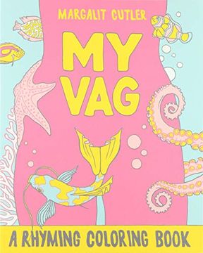 portada My Vag: A Rhyming Coloring Book (Gift) (en Inglés)