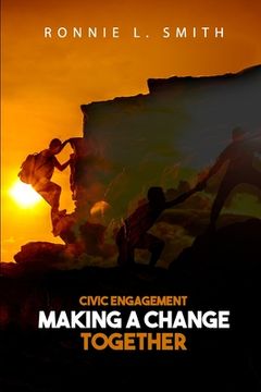 portada Civic Engagement Making a Change Together (en Inglés)