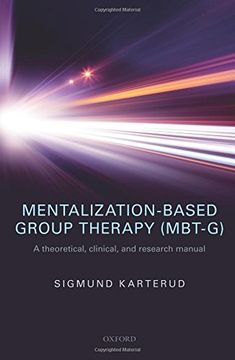 portada Mentalization-Based Group Therapy (MBT-G): A theoretical, clinical, and research manual