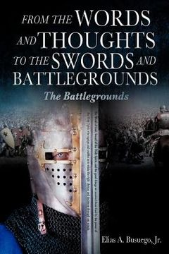 portada from the words and thoughts to the swords and battlegrounds (en Inglés)