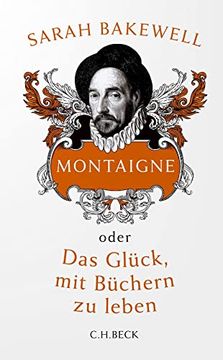 portada Montaigne: Oder das Glück, mit Büchern zu Leben (in German)