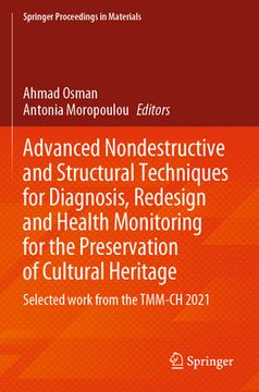 portada Advanced Nondestructive and Structural Techniques for Diagnosis, Redesign and Health Monitoring for the Preservation of Cultural Heritage: Selected Wo (en Inglés)