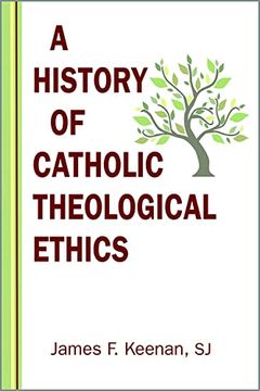 portada A History of Catholic Theological Ethics (en Inglés)