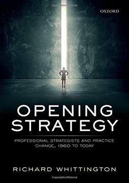 portada Opening Strategy: Professional Strategists and Practice Change, 1960 to Today 