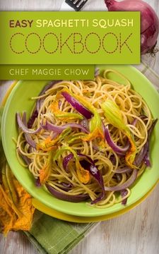 portada Easy Spaghetti Squash Cookbook (in English)