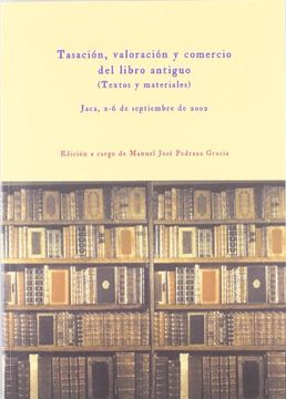 portada Tasación, Valoración y Comercio del Libro Antiguo (Textos y Materiales) (Fuera de Colección) (in Spanish)